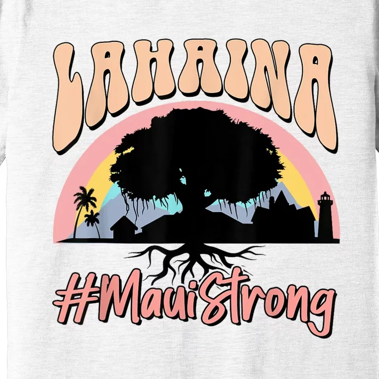 Maui Lahaina Hawaii Banyan Tree Strong Premium T-Shirt