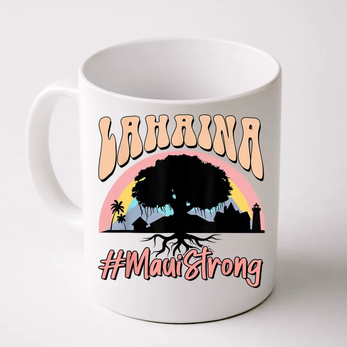 Maui Lahaina Hawaii Banyan Tree Strong Front & Back Coffee Mug