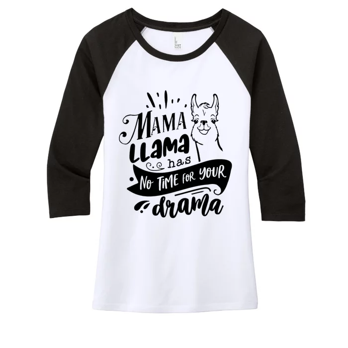 Mama Llama Has No Time Your Drama Women's Tri-Blend 3/4-Sleeve Raglan Shirt