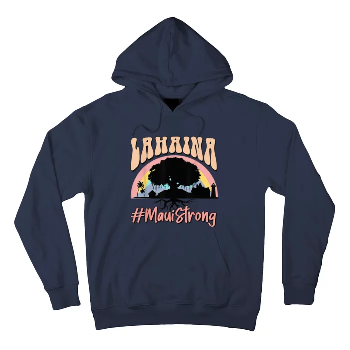 Maui Lahaina Hawaii Banyan Tree Strong Hoodie