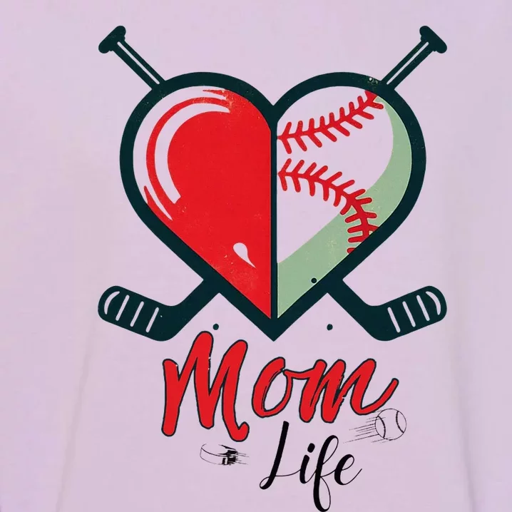 Mom Life Heart Funny Baseball Hockey Mom Mothers Day Garment-Dyed Sweatshirt