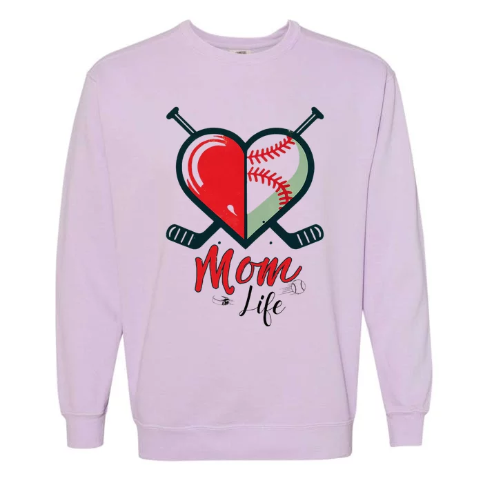 Mom Life Heart Funny Baseball Hockey Mom Mothers Day Garment-Dyed Sweatshirt