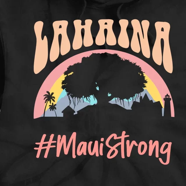 Maui Lahaina Hawaii Banyan Tree Strong Tie Dye Hoodie