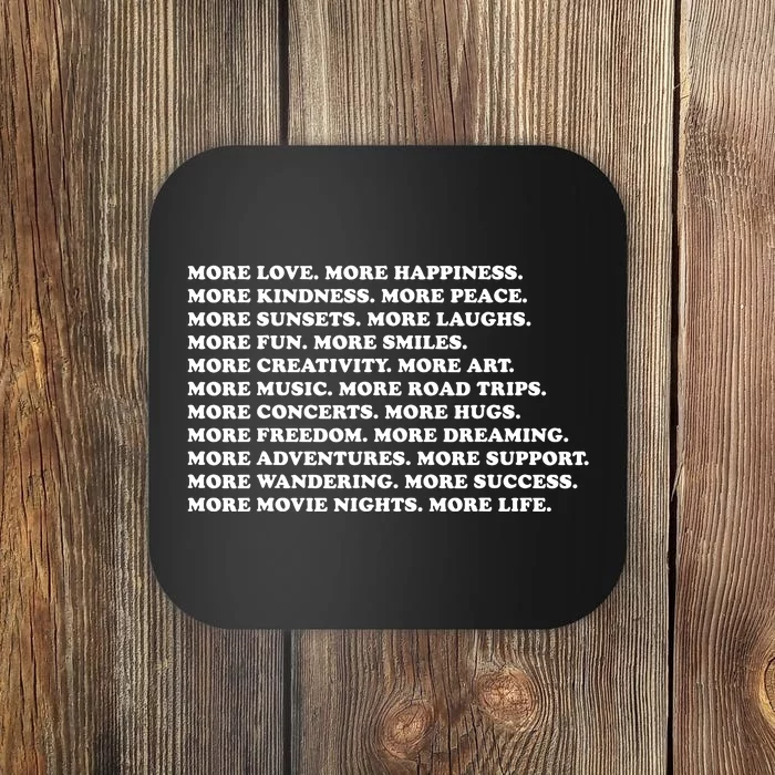 More Love Happiness Kindness Peace Laughs Music Coaster