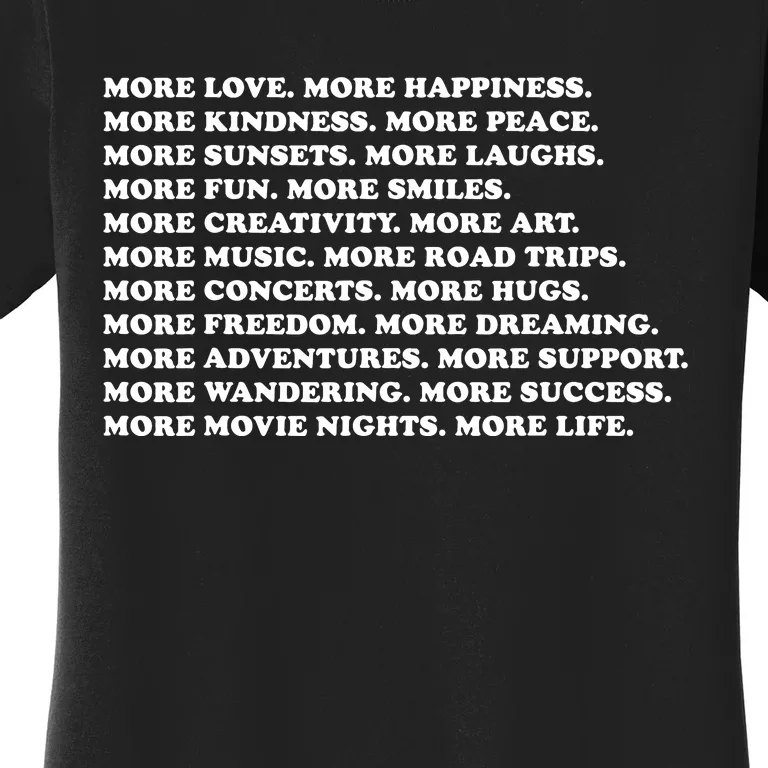 More Love Happiness Kindness Peace Laughs Music Women's T-Shirt