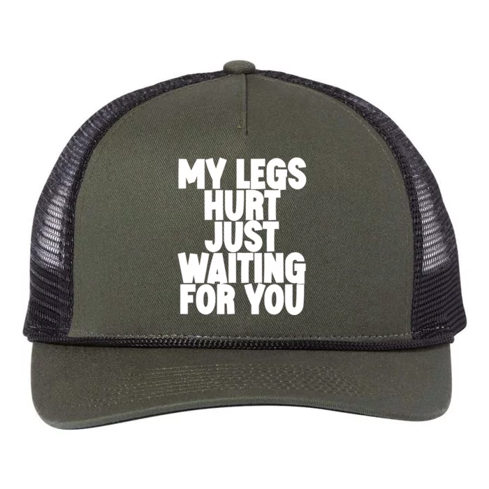 My Legs Hurt Just Waiting For You Gift Retro Rope Trucker Hat Cap