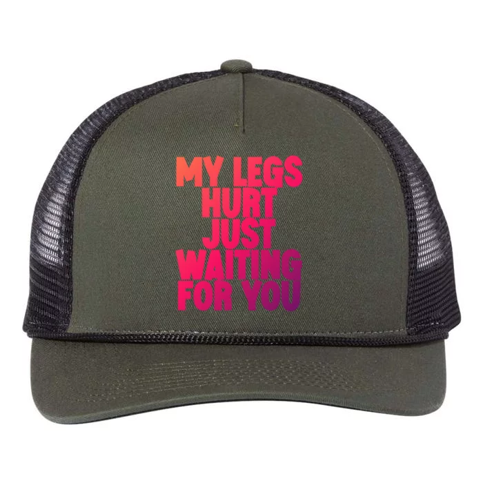 My Legs Hurt Just Waiting For You Gift Retro Rope Trucker Hat Cap