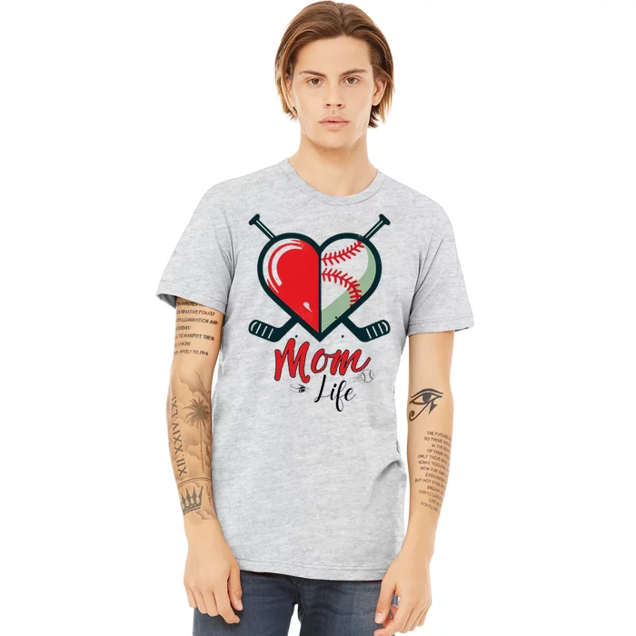 Mom Life Heart Funny Baseball Hockey Mom Mothers Day Premium T-Shirt