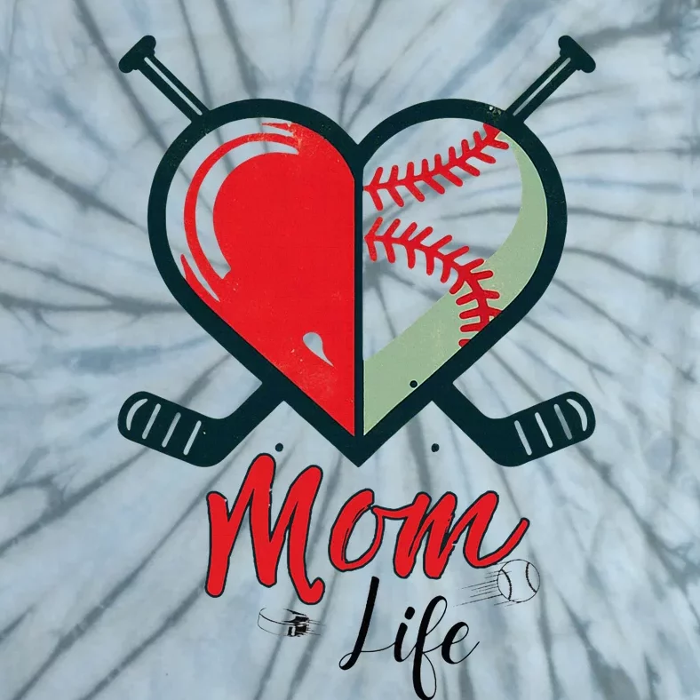 Mom Life Heart Funny Baseball Hockey Mom Mothers Day Tie-Dye T-Shirt