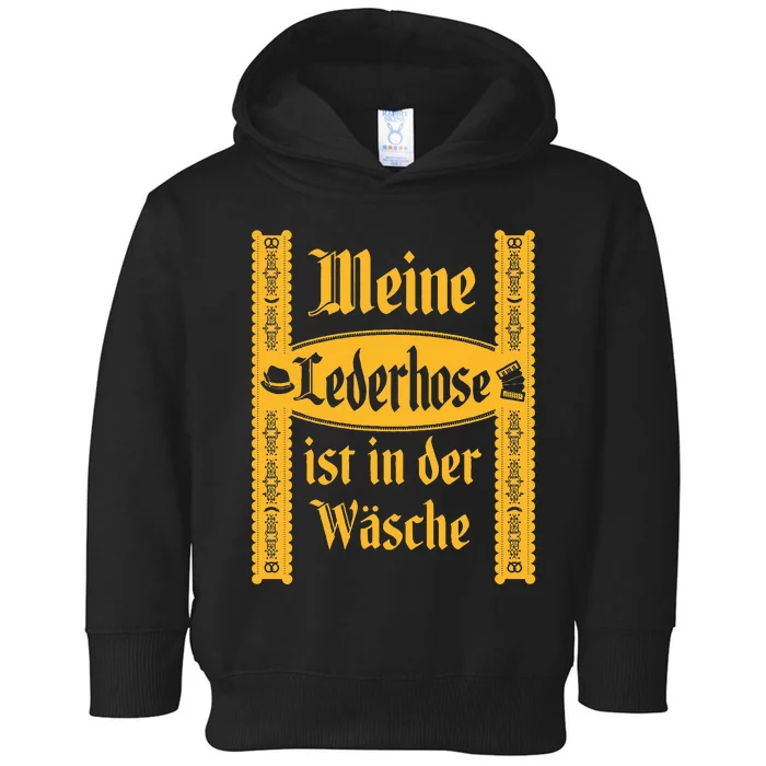 My Lederhosen Is In The Wash Toddler Hoodie