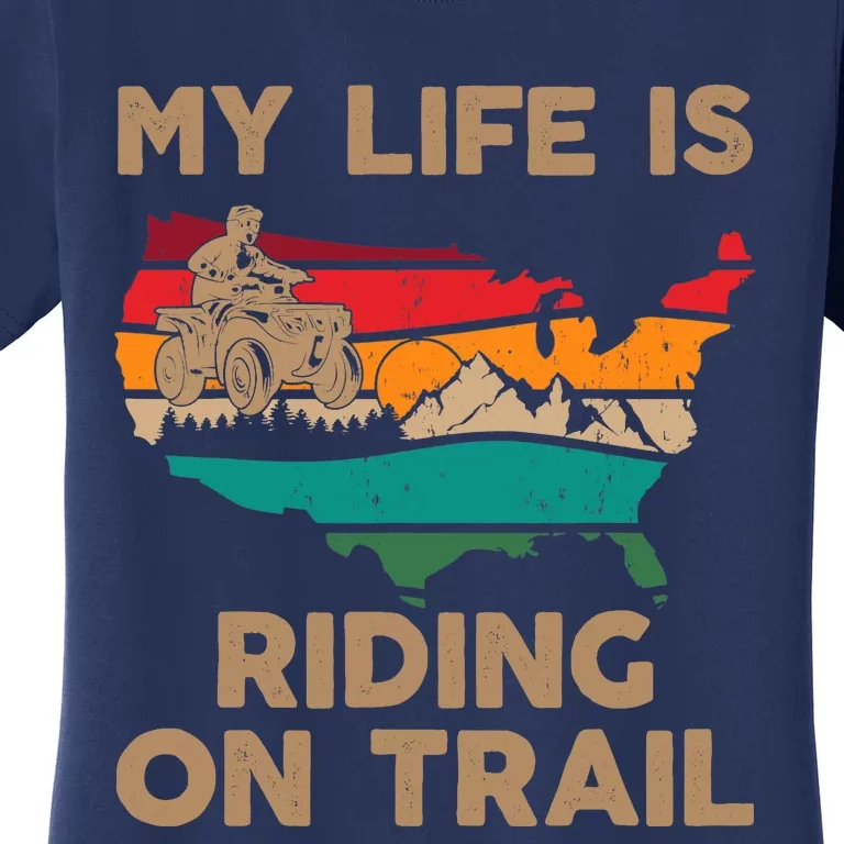 My Life Is Riding On Trail Quad ATV Squad USA Flag 4 Wheeler Women's T-Shirt