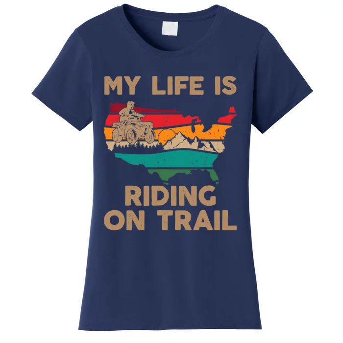 My Life Is Riding On Trail Quad ATV Squad USA Flag 4 Wheeler Women's T-Shirt