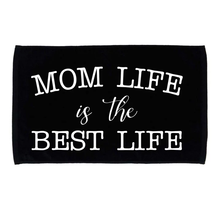 Mom Life Is The Best Life Cute Gift Microfiber Hand Towel