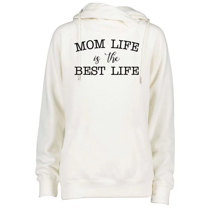 Mom Life Is The Best Life Cute Gift Womens Funnel Neck Pullover Hood