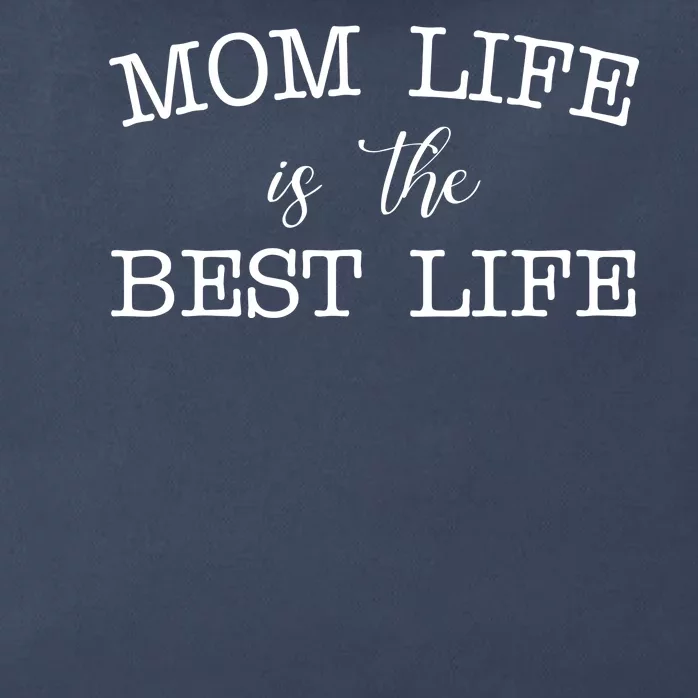 Mom Life Is The Best Life Cute Gift Zip Tote Bag