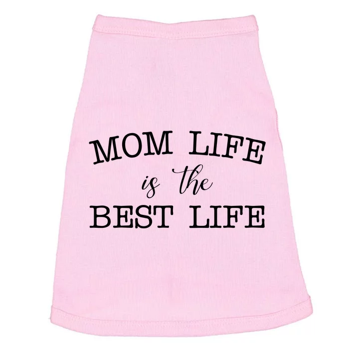 Mom Life Is The Best Life Cute Gift Doggie Tank