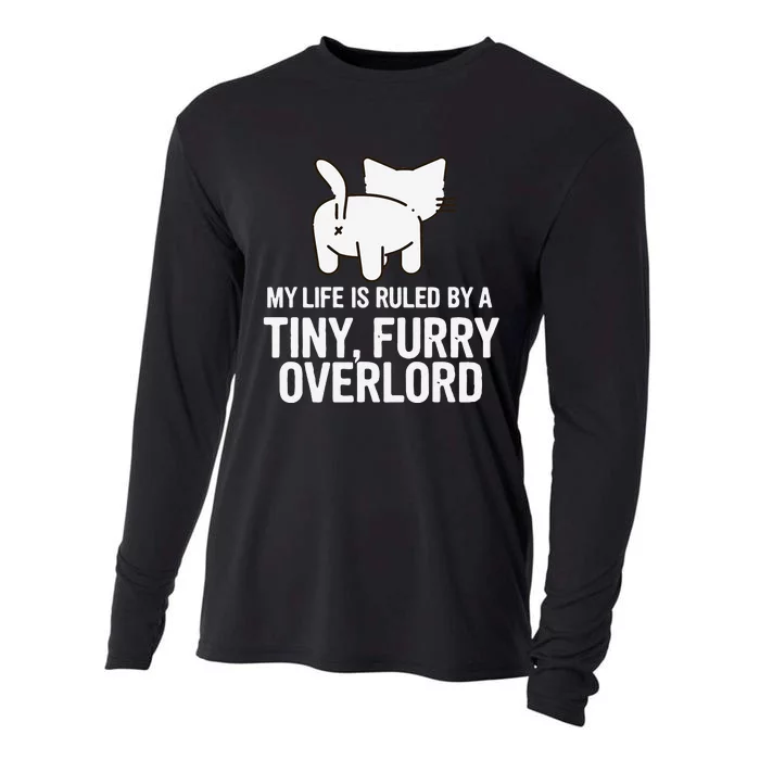 My Life Is Ruled By A Tiny Furry Overlord Funny Cat Lover Cooling Performance Long Sleeve Crew