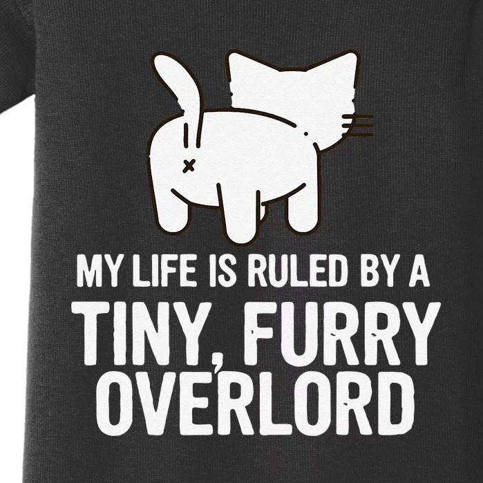 My Life Is Ruled By A Tiny Furry Overlord Funny Cat Lover Baby Bodysuit