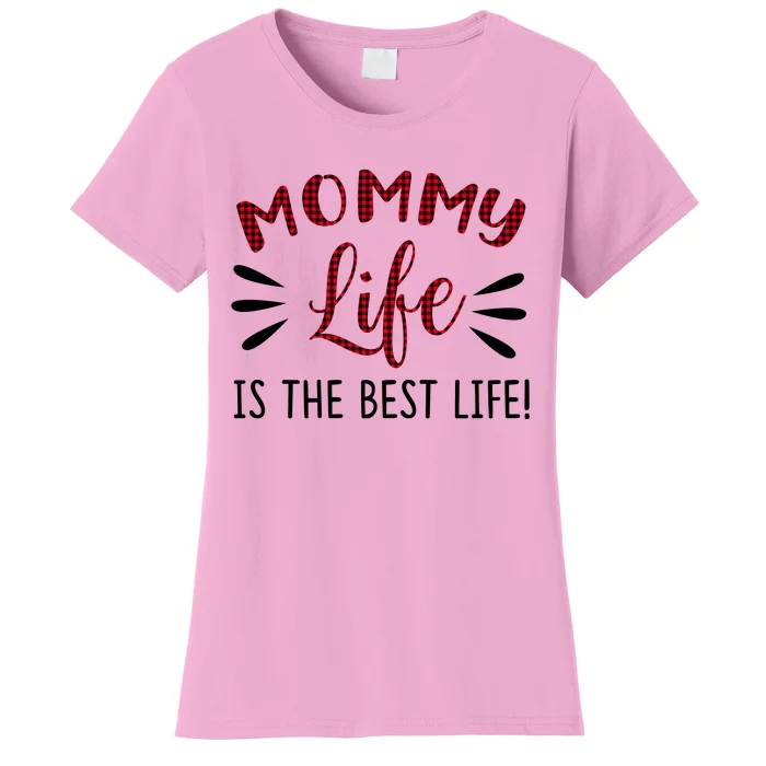 Mommy Life Is The Best Life Red Plaid Women's T-Shirt