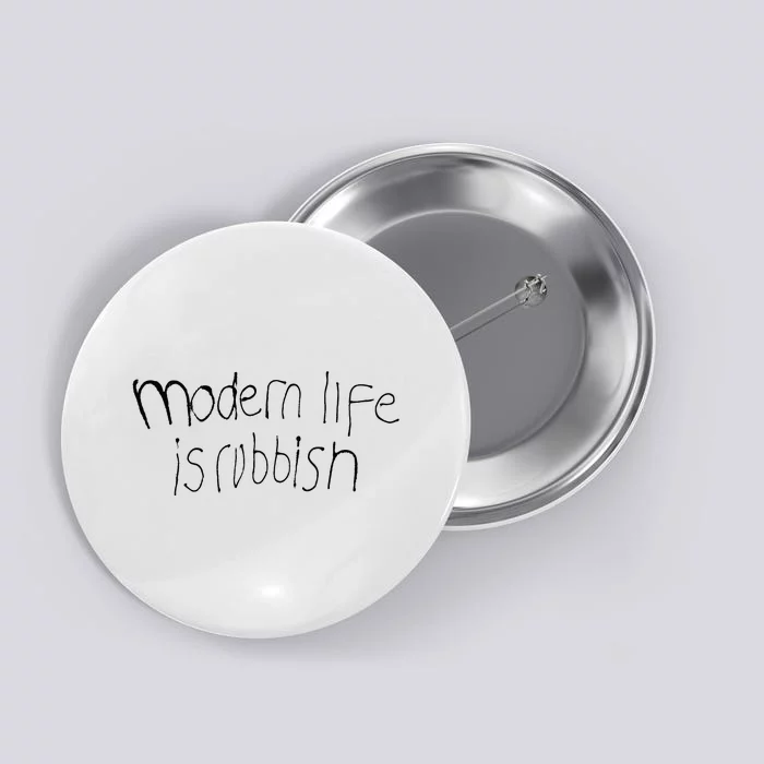 Modern Life Is Rubbish Vintage Button