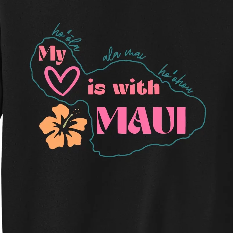 My Love Is With Maui Sweatshirt