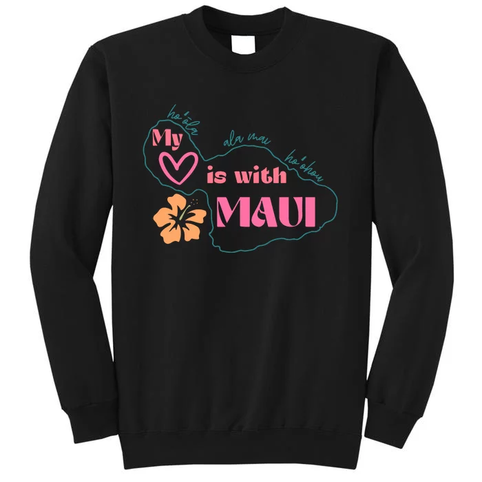 My Love Is With Maui Sweatshirt