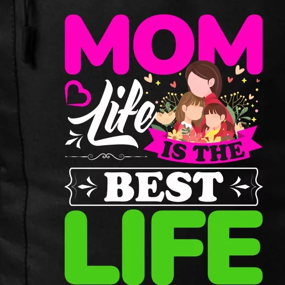 Mom Life Is The Best Life Daily Commute Backpack