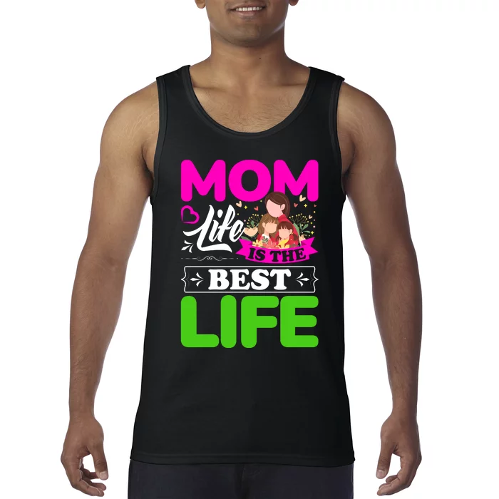 Mom Life Is The Best Life Tank Top