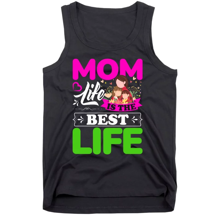 Mom Life Is The Best Life Tank Top