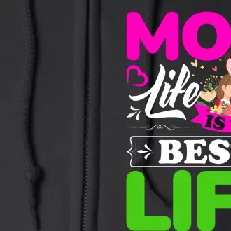 Mom Life Is The Best Life Full Zip Hoodie