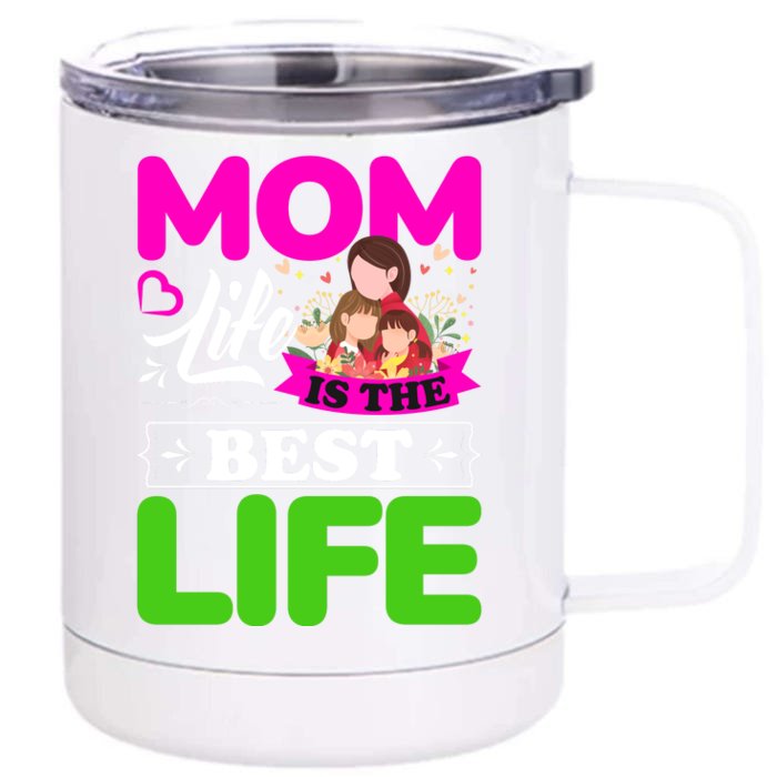 Mom Life Is The Best Life Front & Back 12oz Stainless Steel Tumbler Cup