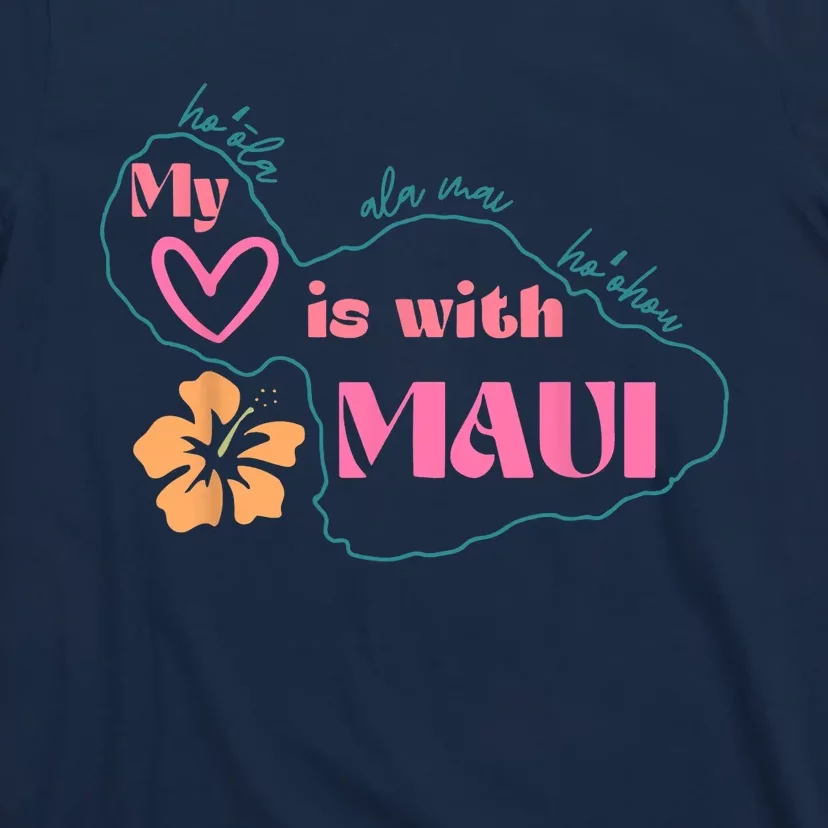 My Love Is With Maui T-Shirt