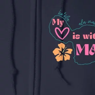 My Love Is With Maui Full Zip Hoodie