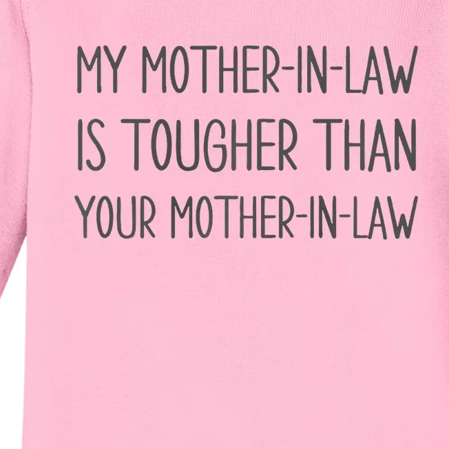 Mymotherin Law Is Tougher Than Your Motherinlaw Baby Long Sleeve Bodysuit