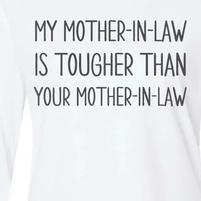 Mymotherin Law Is Tougher Than Your Motherinlaw Womens Cotton Relaxed Long Sleeve T-Shirt