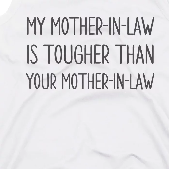 Mymotherin Law Is Tougher Than Your Motherinlaw Tank Top