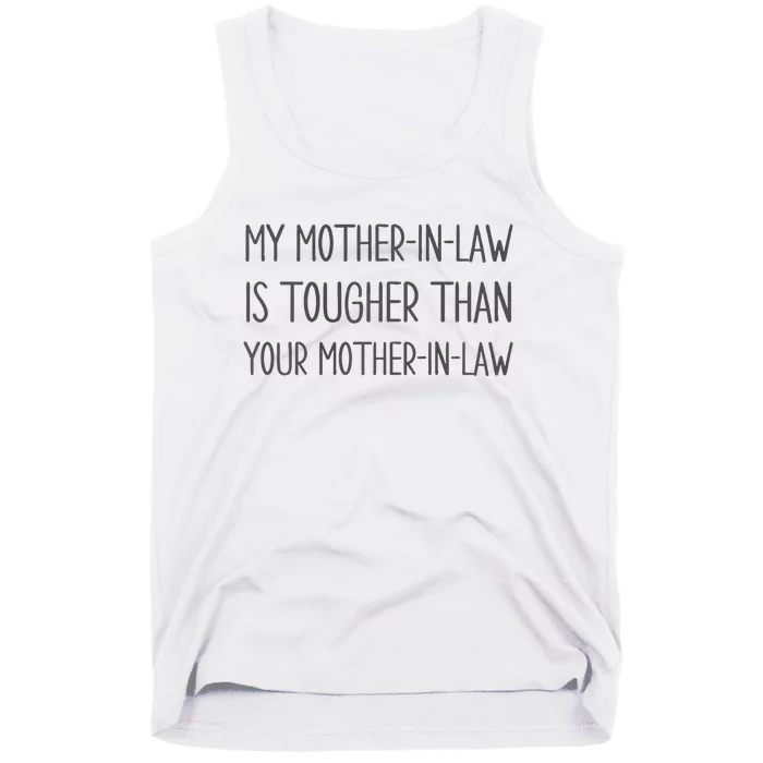 Mymotherin Law Is Tougher Than Your Motherinlaw Tank Top