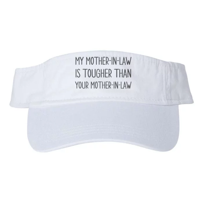 Mymotherin Law Is Tougher Than Your Motherinlaw Valucap Bio-Washed Visor