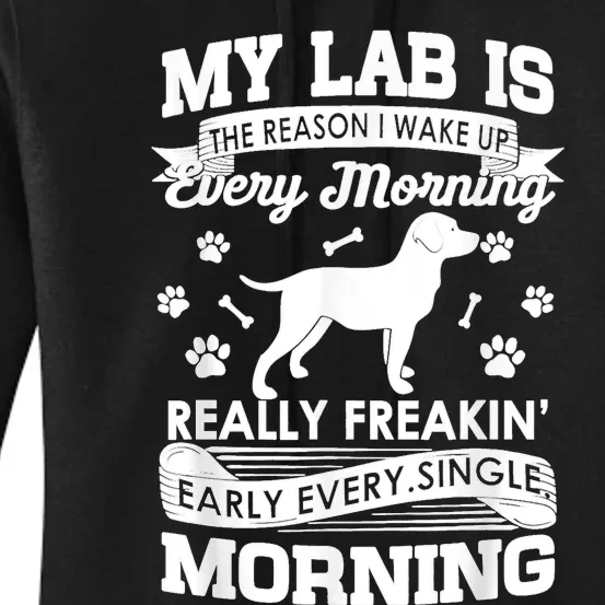 My Lab Is The Reason I Wake Up Early Black Lab Women's Pullover Hoodie