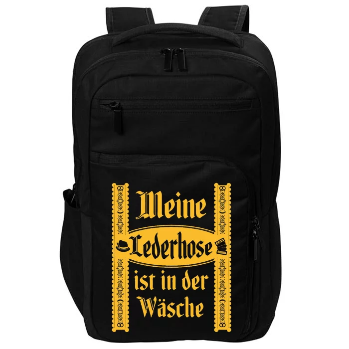 My Lederhosen Is In The Wash Funny Oktoberfest Costume Impact Tech Backpack