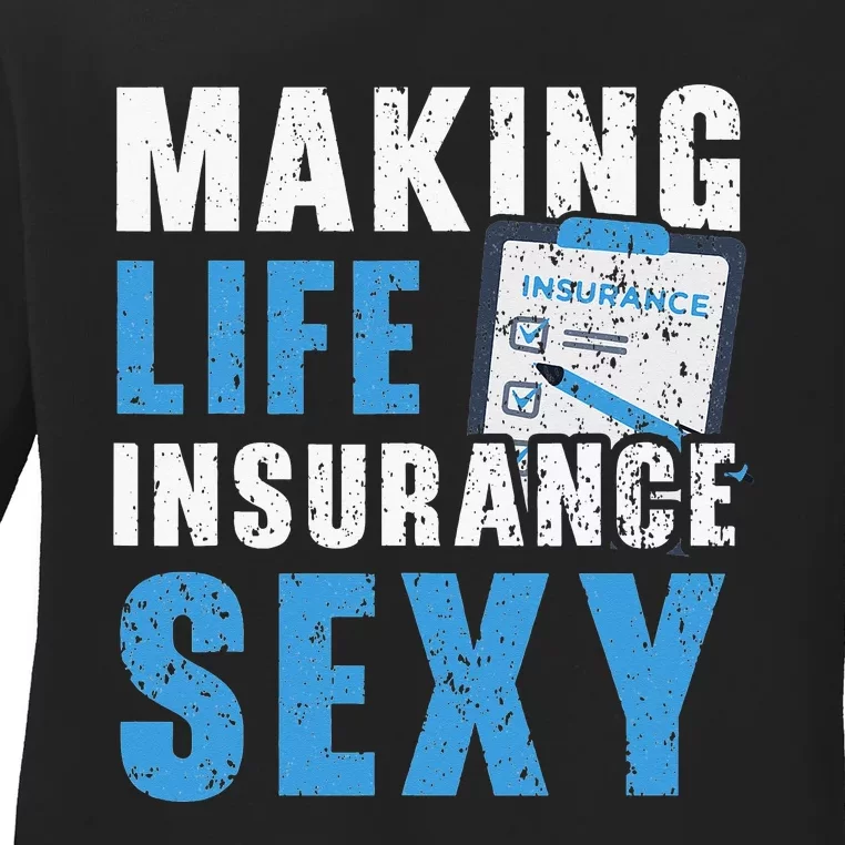 Making Life Insurance Sexy Insurance Agents Job Profession Ladies Long Sleeve Shirt