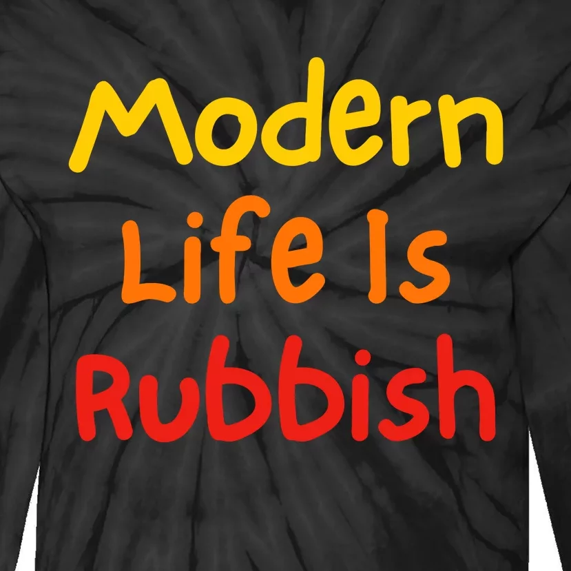 Modern Life Is Rubbish Tie-Dye Long Sleeve Shirt