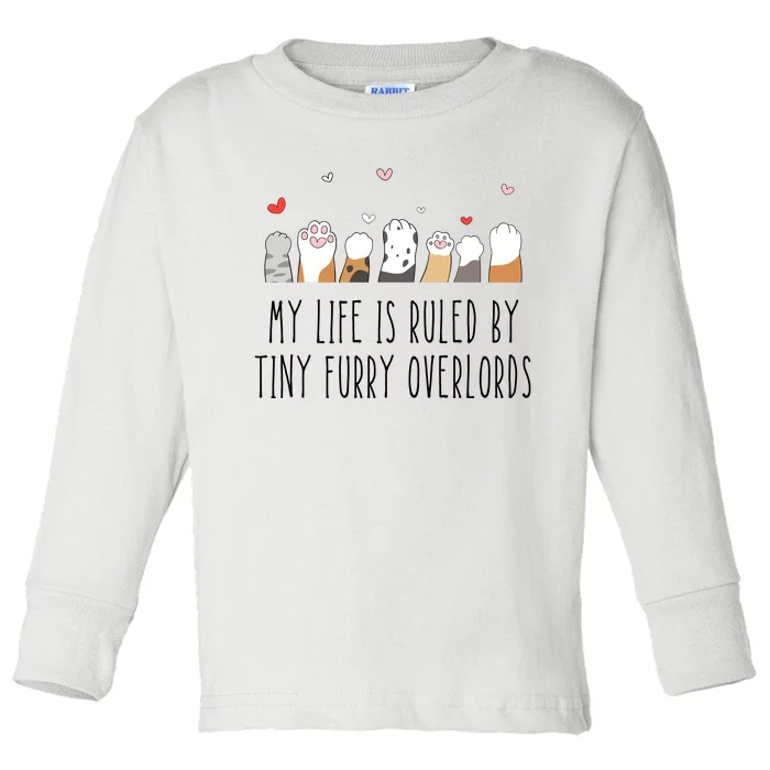 My Life Is Ruled By Tiny Furry Overlords Toddler Long Sleeve Shirt