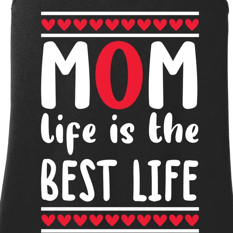 Mom Life Is The Best Life Ladies Essential Tank