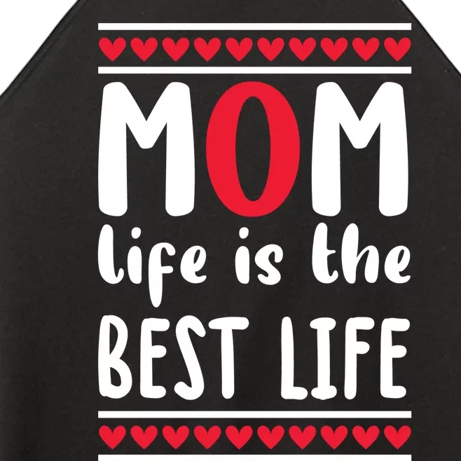 Mom Life Is The Best Life Women’s Perfect Tri Rocker Tank