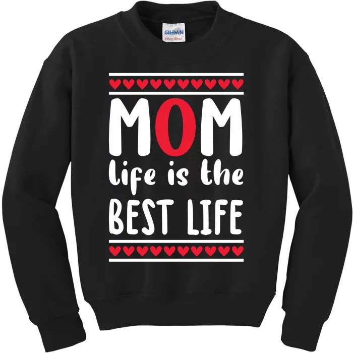 Mom Life Is The Best Life Kids Sweatshirt