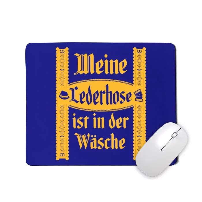 My Lederhosen Is In The Wash Funny Oktoberfest Costume Mousepad