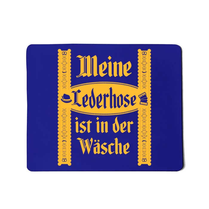 My Lederhosen Is In The Wash Funny Oktoberfest Costume Mousepad