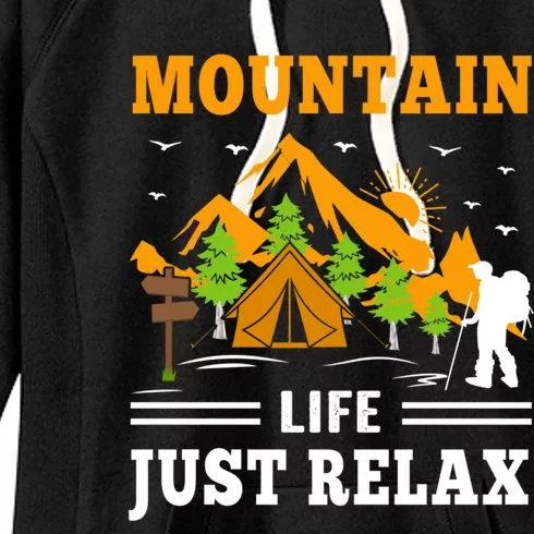 Mountain Life Just Relax Hiking Camping Outdoor Adventures Funny Gift Women's Fleece Hoodie