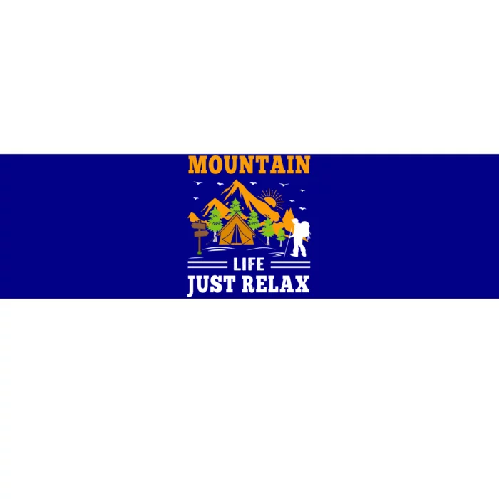 Mountain Life Just Relax Hiking Camping Outdoor Adventures Funny Gift Bumper Sticker